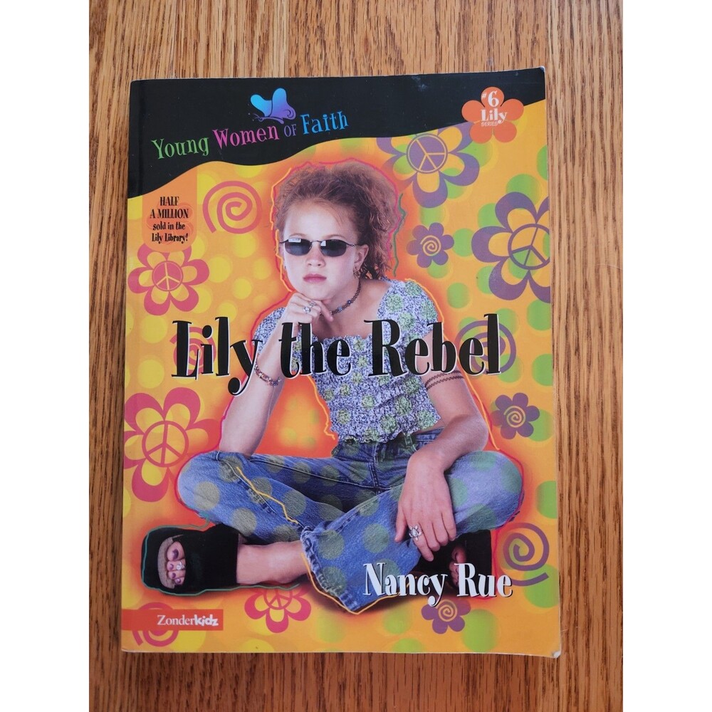 Lily the Rebel by Nancy N. Rue (2001, Trade Paperback)